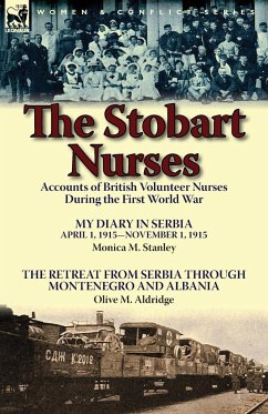 The Stobart Nurses - Stanley, Monica M.; Aldridge, Olive M.
