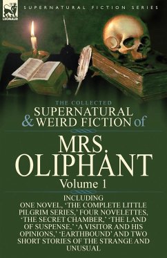 The Collected Supernatural and Weird Fiction of Mrs Oliphant - Oliphant, Margaret Wilson