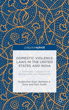 Domestic Violence Laws in the United States and India - Goel, Sudershan;Sims, Barbara A.;Sodhi, Ravi