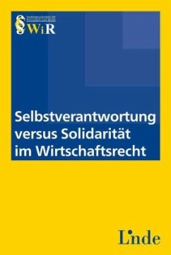 Cover Selbstverantwortung versus Solidarität im Wirtschaftsrecht