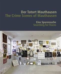 Der Tatort Mauthausen / The Crime Scenes of Mauthausen