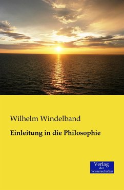 Einleitung in die Philosophie - Windelband, Wilhelm