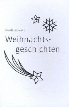 Weihnachtsgeschichten - Leciejewski, Klaus D.