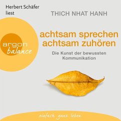 Achtsam sprechen, achtsam zuhören (MP3-Download) - Hanh, Thich Nhat