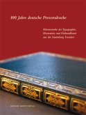 100 Jahre deutsche Pressendrucke 100 Jahre deutsche Pressendrucke