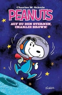 Peanuts - Auf zu den Sternen, Charlie Brown! - Schulz, Charles M.;Scott, Vicki;Braddock, Paige