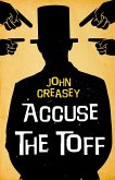 Accuse the Toff (eBook, ePUB)