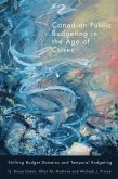 Canadian Public Budgeting in the Age of Crises (eBook, ePUB) Canadian Public Budgeting in the Age of Crises (eBook, ePUB)