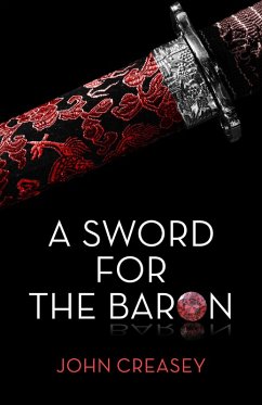 A Sword For The Baron (eBook, ePUB) - Creasey, John