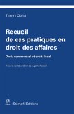 Recueil de cas pratiques en droit des affaires Recueil de cas pratiques en droit des affaires