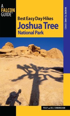 Best Easy Day Hikes Joshua Tree National Park (eBook, ePUB) - Cunningham, Bill; Cunningham, Polly