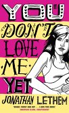 You Don't Love Me Yet (eBook, ePUB)