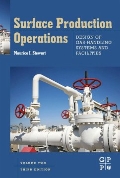 Surface Production Operations: Vol 2: Design of Gas-Handling Systems and Facilities (eBook, ePUB) - Stewart, Maurice