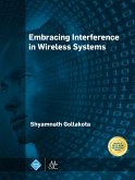 Embracing Interference in Wireless Systems (eBook, ePUB)