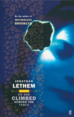 As She Climbed Across the Table (eBook, ePUB) - Lethem, Jonathan