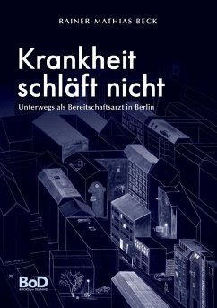 Krankheit schläft nicht (eBook, ePUB) - Rainer-Mathias Beck