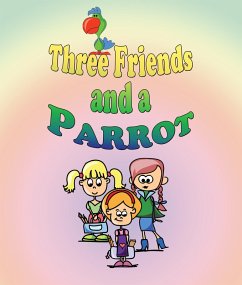 Cover Three Friends and a Parrot (eBook, ePUB)