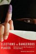 Elections in Dangerous Places (eBook,... - Bild 1