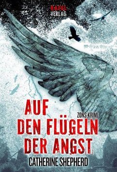 Auf den Flügeln der Angst / Zons-Thriller Bd.4 - Shepherd, Catherine