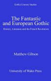 The Fantastic and European Gothic (eBook, ePUB)