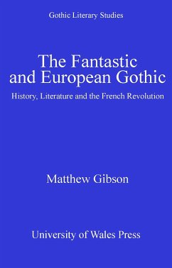 The Fantastic and European Gothic (eBook, ePUB) - Gibson, Matthew