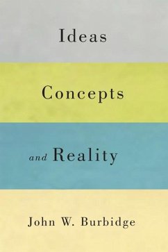 Ideas, Concepts, and Reality (eBook, ePUB) - Burbidge, John W.