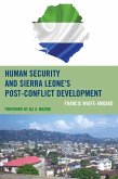Human Security and Sierra Leone's Post-Conflict Development (eBook, ePUB)