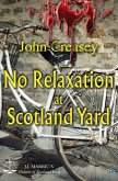 No Relaxation At Scotland Yard (eBook, ePUB)