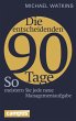Die entscheidenden 90 Tage (eBook, PDF) - Bild 1