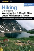 Hiking Colorado's Weminuche and South San Juan Wilderness Areas (eBook, ePUB)