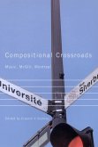 Compositional Crossroads (eBook, ePUB) Compositional Crossroads (eBook, ePUB)