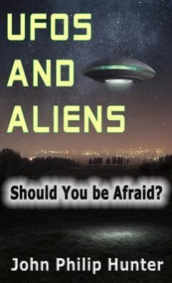 UFOs and ALIENS (eBook, ePUB) - Hunter, John Philip