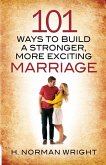 101 Ways to Build a Stronger, More Exciting Marriage (eBook, ePUB)
