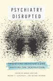 Psychiatry Disrupted (eBook, ePUB) Psychiatry Disrupted (eBook, ePUB)