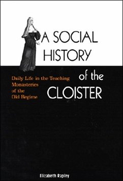 Social History of the Cloister (eBook, ePUB) - Rapley, Elizabeth