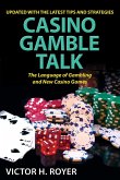 Casino Gamble Talk: The Language Of Gambling And The New Casino Game (eBook, ePUB)