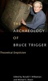 Archaeology of Bruce Trigger (eBook, ePUB)
