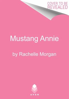 Mustang Annie (eBook, ePUB) - Morgan, Rachelle