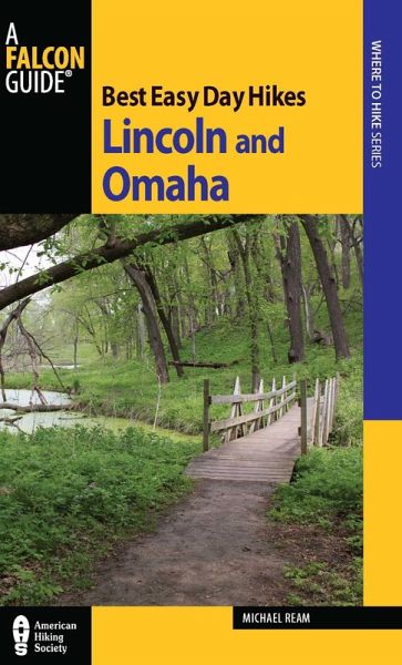 Best Easy Day Hikes Lincoln and Omaha (eBook, ePUB) Best Easy Day Hikes Lincoln and Omaha (eBook, ePUB)
