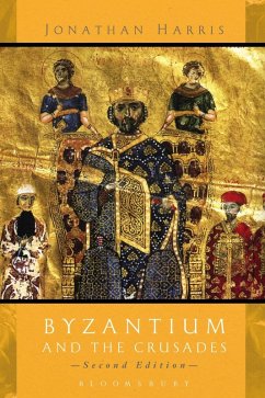 Byzantium and the Crusades (eBook, PDF) - Harris, Jonathan