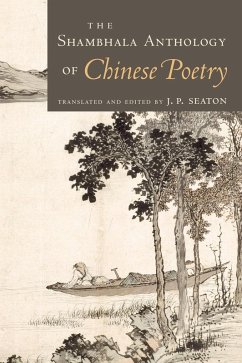 The Shambhala Anthology of Chinese Poetry (eBook, ePUB) - Seaton, J. P.