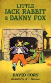 Little Jack Rabbit and Danny Fox (eBook, ePUB)