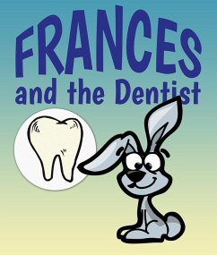 Frances and the Dentist (eBook, ePUB) - Kids, Jupiter