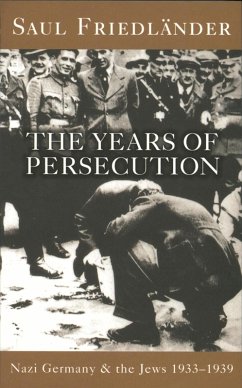 Nazi Germany And The Jews: The Years Of Persecution (eBook, ePUB) - Friedlander, Saul