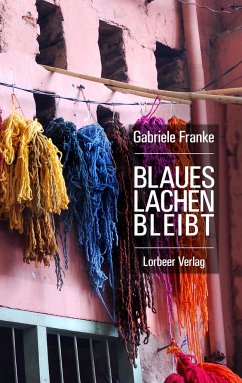 Blaues Lachen bleibt - Franke, Gabriele