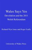 Wales Says Yes (eBook, ePUB)