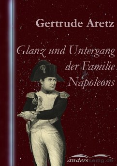 Cover Glanz und Untergang der Familie Napoleons (eBook, ePUB)