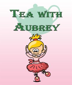 Tea with Aubrey (eBook, ePUB) - Kids, Jupiter