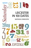 Leicester in 100 Dates (eBook, ePUB)