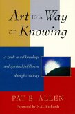 Art Is a Way of Knowing (eBook, ePUB)